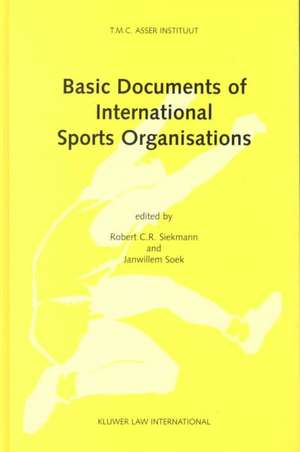 Basic Documents of International Sports Organisations de Robert C.R. Siekmann