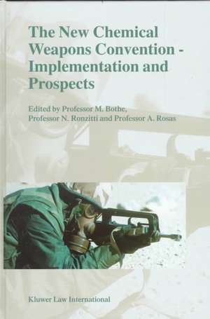 The New Chemical Weapons Convention - Implementation and Prospects de Michael Bothe