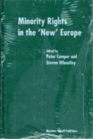 Minority Rights in the 'New' Europe de Peter Cumper