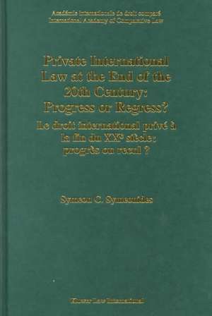 Private International Law at the End of the 20th Century, Progress or Regress? de International Congress of Comparative La