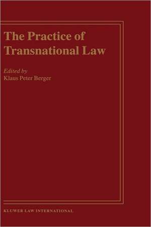 The Practice of Transnational Law de Klaus Peter Berger