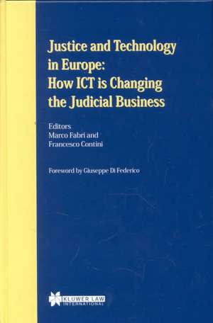 Justice and Technology in Europe: How Ict Is Changing the Judicial Business de Marco Fabri