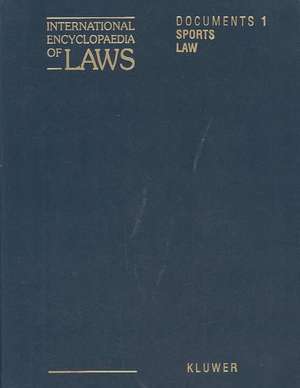 International Encyclopaedia of Laws: Sports Law de Frank Hendrickx