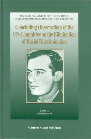 Concluding Observations of the UN Committee on the Elimination of Racial Discrimination: Forty-third to Fifty-seventh Sessions (1993-2000) de Leif Holmström