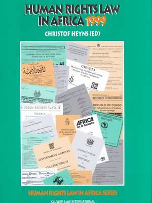 Human Rights Law in Africa, Volume 4 (1999) de Christof Heyns