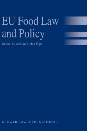 Eu Food Law and Policy de Debra Holland