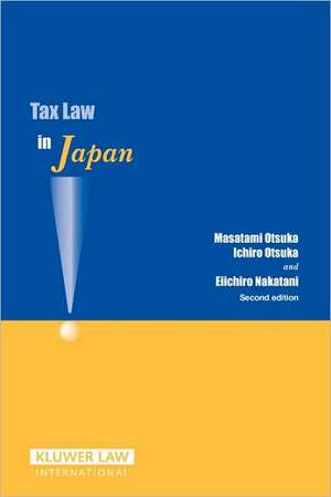 Tax Law in Japan, 2nd Edition de Nakatani