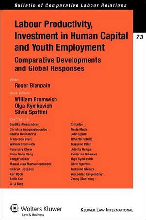 Labour Productivity, Investment in Human Capital and Youth Employment. Comparative Developments and Global Responses de Roger Blanpain