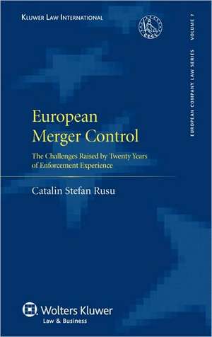 European Merger Control: The Challenges Raised by Twenty Years of Enforcement Experience de Catalin Stefan Rusu