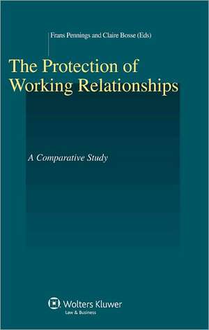 The Protection of Working Relationships. a Comparative Study de Bosse