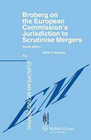 Broberg on the European Commission's Jurisdiction to Scrutinise Mergers - 4th Edition de Broberg