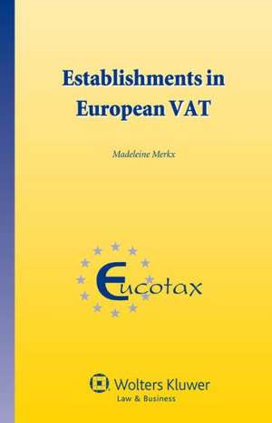 Establishments in European Vat de Merkx