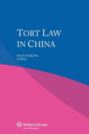 Tort Law in China de Shan Hailing