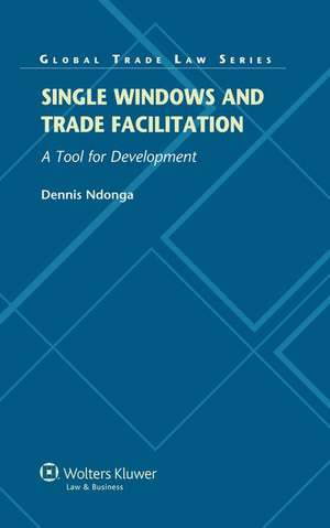 Single Windows and Trade Facilitation de Dennis Ndonga