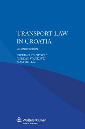 Transport Law in Croatia de Predrag Stankoviac