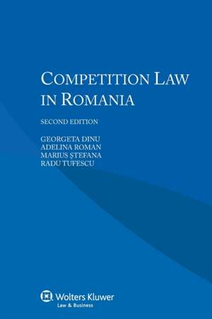 Competition Law in Romania de Georgeta Dinu