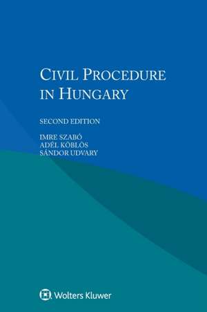 Civil Procedure in Hungary de S. Udvary