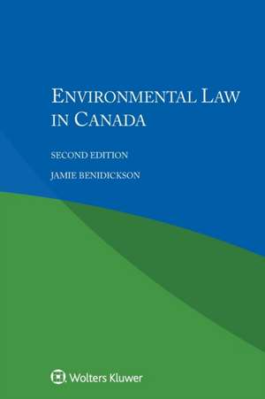 Environmental Law in Canada de Jamie Benidickson