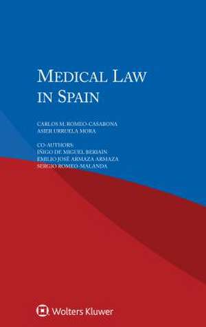 Medical Law in Spain de Romeo-Casabona Carlos M.