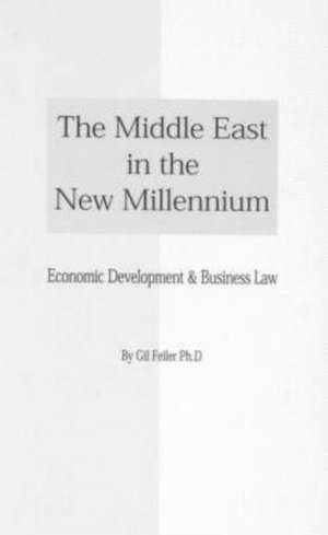 The Middle East in the New Millenium de Gil Feiler