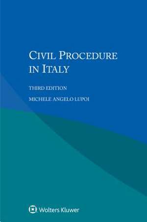 Civil Procedure in Italy de Lupoi, Michele Angelo