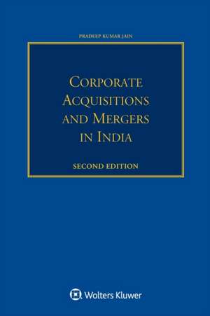 Corporate Acquisitions and Mergers in India de Pradeep Kumar Jain