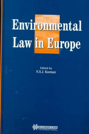 Environmental Law in Europe de Koeman