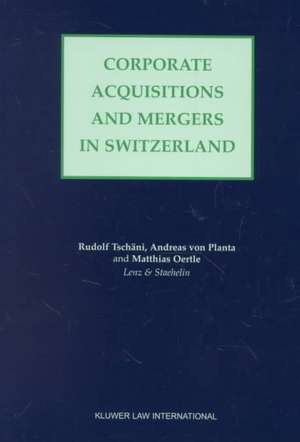 Corporate Acquisitions and Mergers in Switzerland de Rudolf Tschni