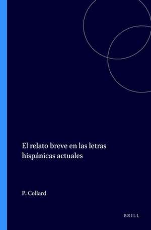 El relato breve en las letras hispánicas actuales de Patrick Collard