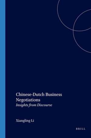 Chinese-Dutch Business Negotiations: Insights from Discourse de Xiangling LI