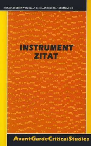 Instrument Zitat: Über den literarhistorischen und institutionellen Nutzen von Zitaten und Zitieren de Klaus Beekman