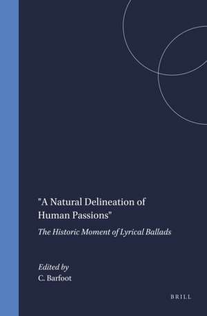 "A Natural Delineation of Human Passions": The Historic Moment of <i>Lyrical Ballads</i> de C.C. Barfoot