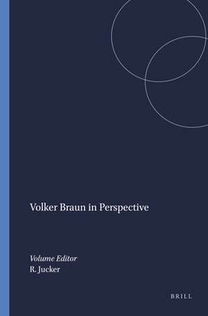 Volker Braun in Perspective de Rolf Jucker