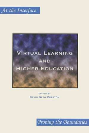 Virtual Learning and Higher Education de David Seth Preston