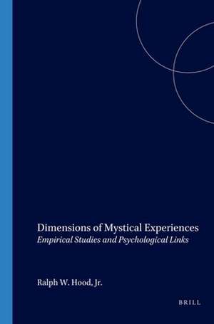 Dimensions of Mystical Experiences: Empirical Studies and Psychological Links de Ralph W. Hood Jr.