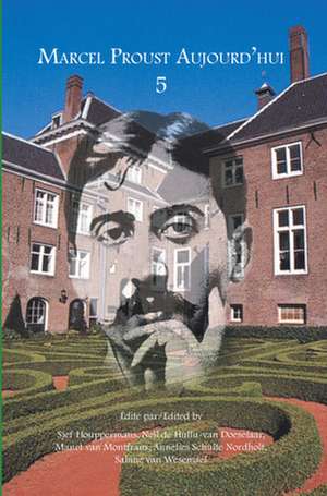 Marcel Proust Aujourd'hui 5 de Sjef Houppermans