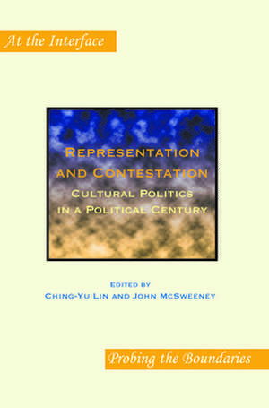 Representation and Contestation: Cultural Politics in a Political Century de Ching-Yu Lin