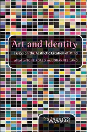 Art and Identity: Essays on the Aesthetic Creation of Mind de Tone Roald