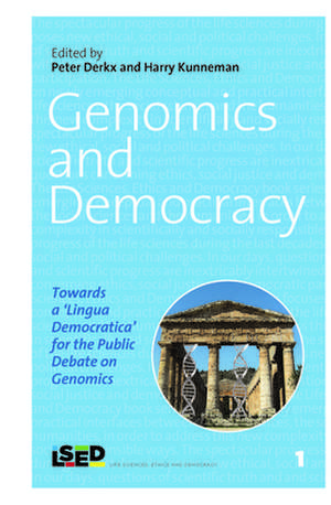 Genomics and Democracy: Towards a ‘Lingua Democratica’ for the Public Debate on Genomics de Peter Derkx