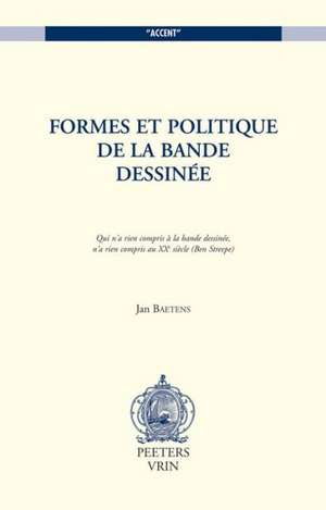 Formes Et Politique de La Bande Dessinee de Jan Baetens