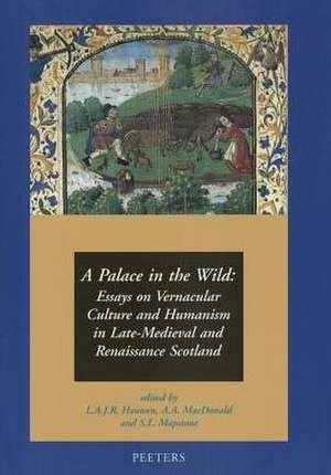 A Palace in the Wild: Essays of Vernacular Culture and Humanism de Eric de Kuyper