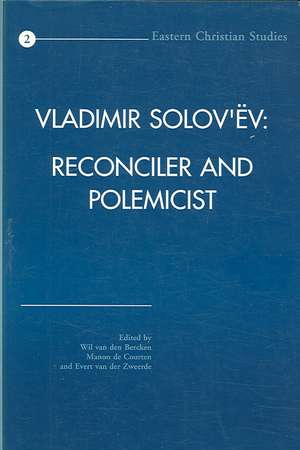 Vladimir Solov'ev: Selected Papers of the International Vladimir Solov'ev Conference Held at the University of Nijmegen, th de William Peter Van Den Bercken