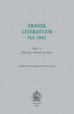 Franse Literatuur Na 1945. Deel 3: Kritiek, Theorie En Essay de Zdzisaw Augustynek