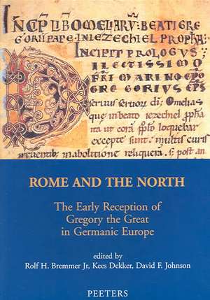 Rome and the North: The Early Reception of Gregory the Great de Rolf H. Bremmer