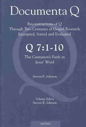 Q7: 1-10. the Centurion's Faith in Jesus' Word de S.R. Johnson