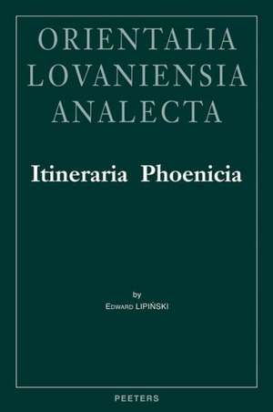 Itineraria Phoenicia Studia Phoenicia 18 de E. Lipinski