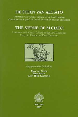 The Stone of Alciato / de Steen Van Alciato: Literature and Visual Culture in the Low Countries. Essays in Honour of Karel Porteman / Literatuur En Vi de M. Van Vaeck