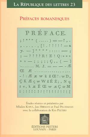 Prefaces Romanesques: Actes Du Xve Colloque International de La Sator Leuven-Anvers, 22-24 Mai 2003 de Mladen Kozul