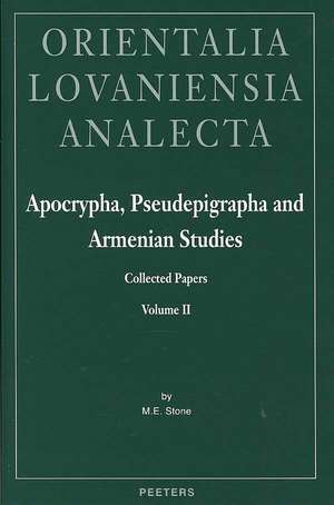 Apocrypha, Pseudepigrapha and Armenian Studies: Volume II de Michael E. Stone