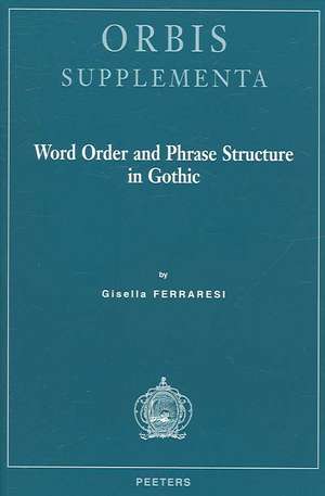 Word Order and Phrase Structure in Gothic de G. Ferraresi